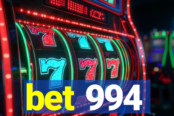 bet 994