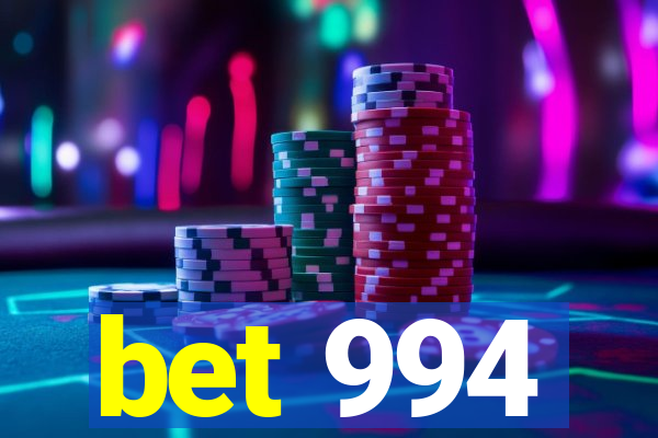 bet 994