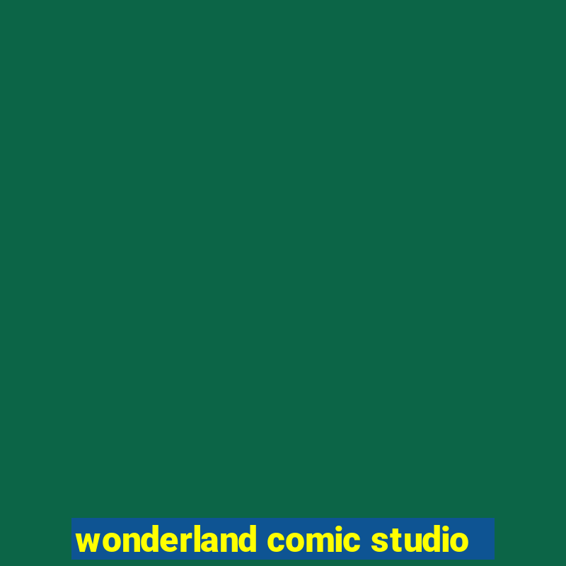 wonderland comic studio