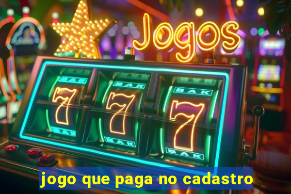 jogo que paga no cadastro