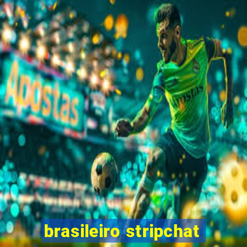 brasileiro stripchat