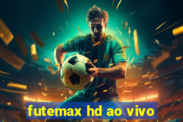 futemax hd ao vivo