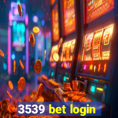 3539 bet login