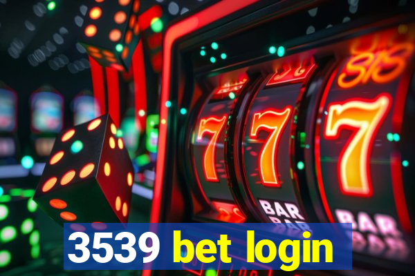 3539 bet login