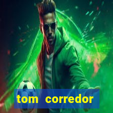 tom corredor dinheiro infinito atualizado 2023