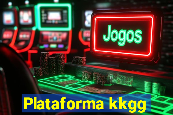 Plataforma kkgg