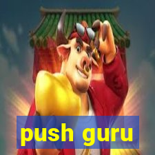 push guru