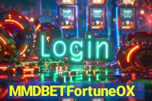 MMDBETFortuneOX