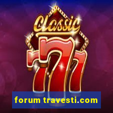 forum travesti.com