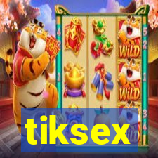 tiksex