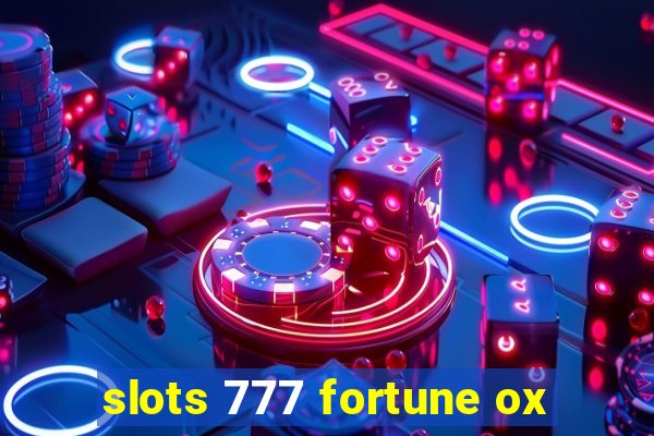 slots 777 fortune ox