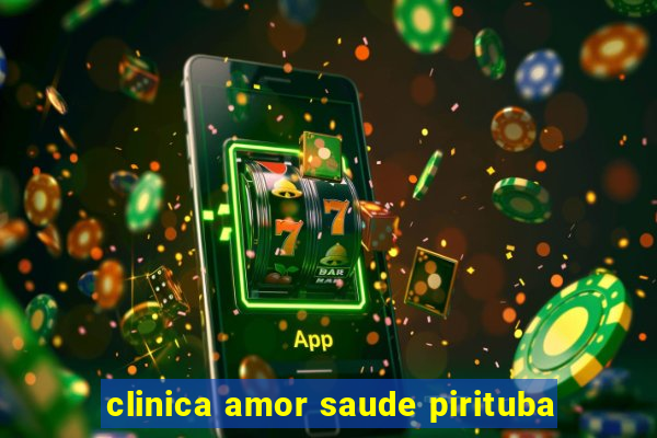 clinica amor saude pirituba