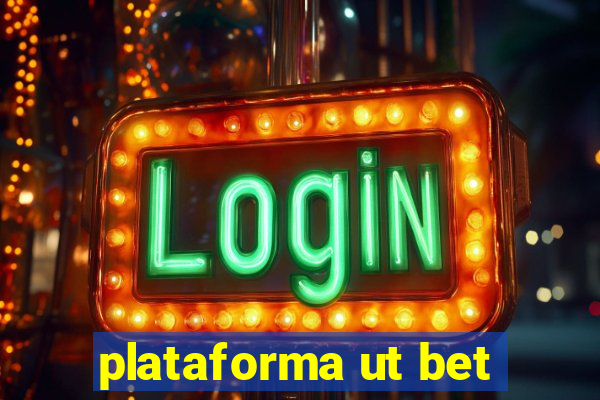 plataforma ut bet