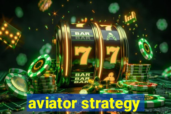 aviator strategy