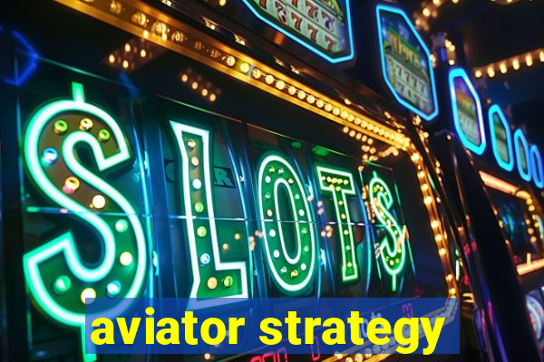 aviator strategy