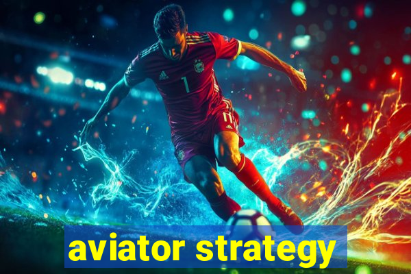 aviator strategy