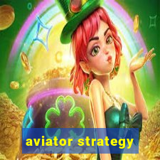 aviator strategy