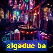 sigeduc ba