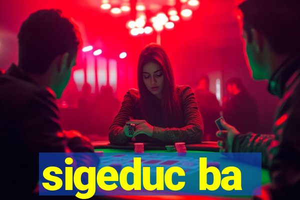 sigeduc ba