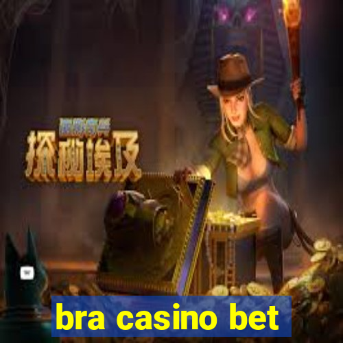 bra casino bet