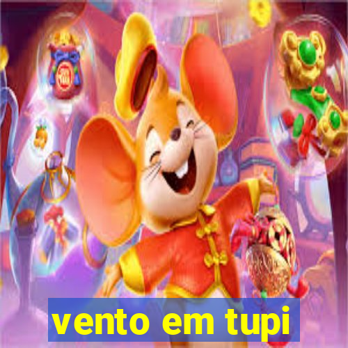 vento em tupi