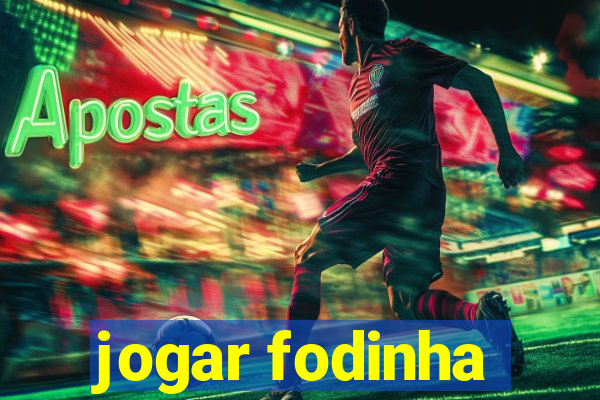 jogar fodinha