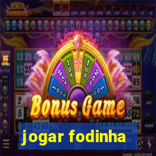 jogar fodinha