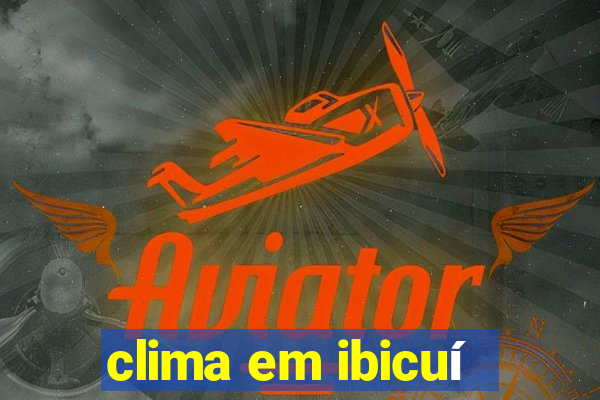 clima em ibicuí