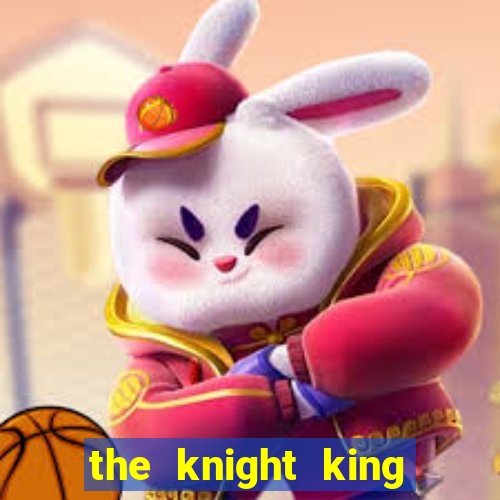 the knight king who returned with a god mangadex