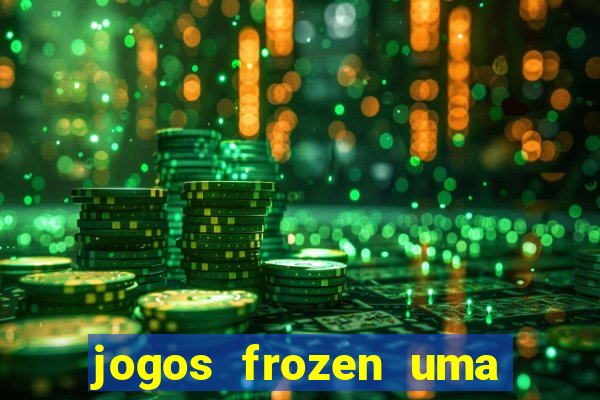 jogos frozen uma aventura congelante problema em dobro