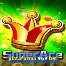 plataforma 969 bet