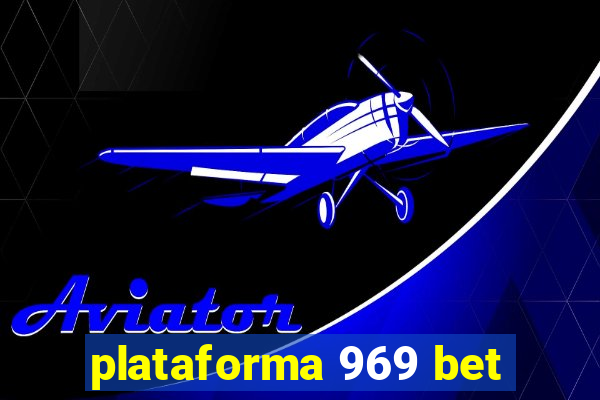 plataforma 969 bet