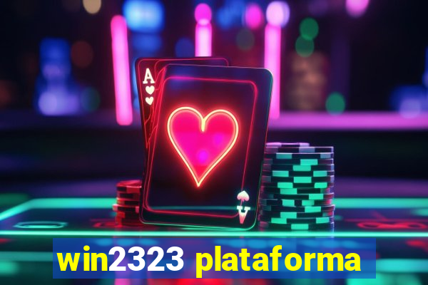 win2323 plataforma