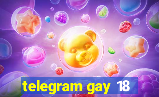 telegram gay 18