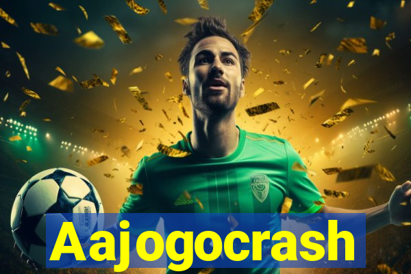 Aajogocrash