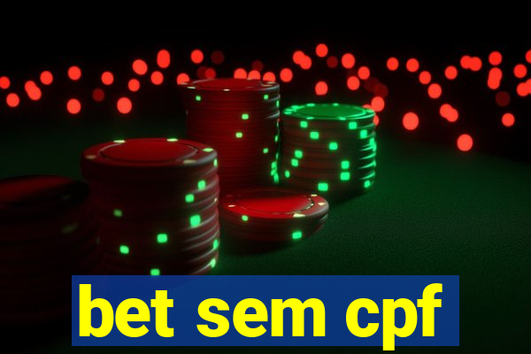 bet sem cpf