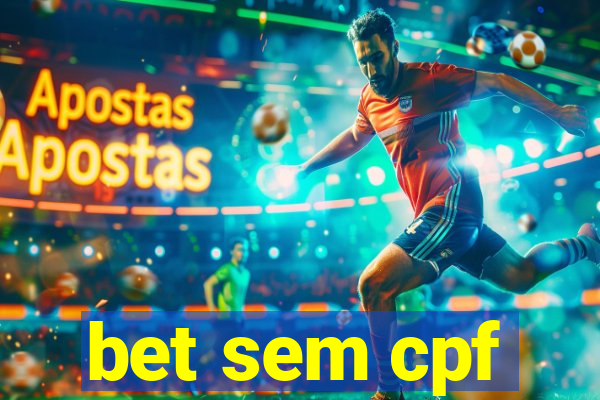 bet sem cpf