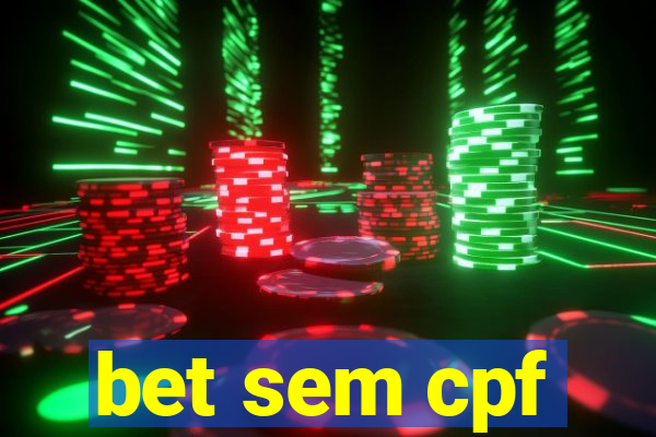 bet sem cpf