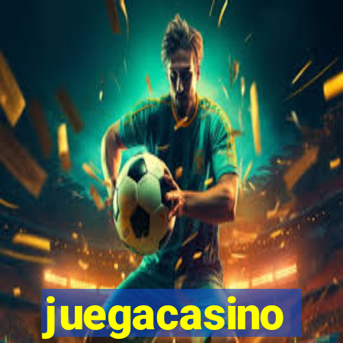 juegacasino