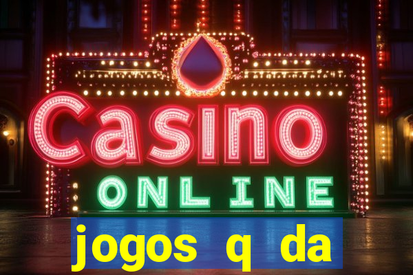 jogos q da dinheiro de verdade