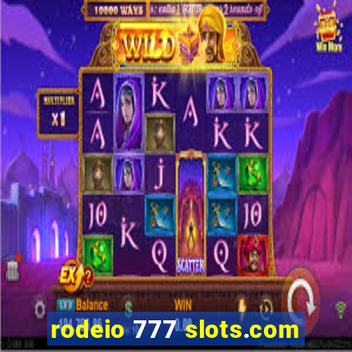 rodeio 777 slots.com