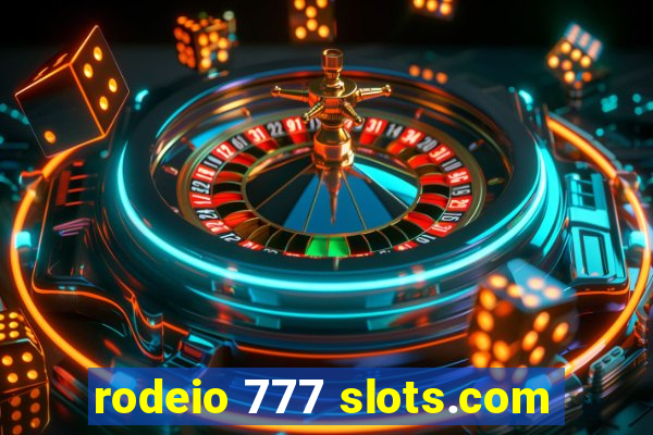 rodeio 777 slots.com