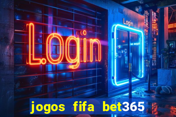 jogos fifa bet365 8 minutos