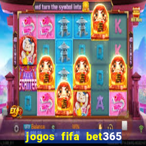 jogos fifa bet365 8 minutos