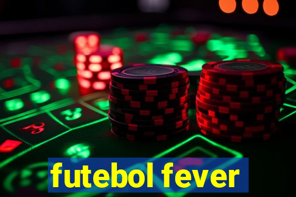 futebol fever