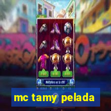 mc tamy pelada