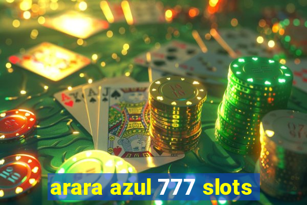 arara azul 777 slots