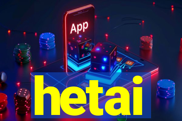 hetai