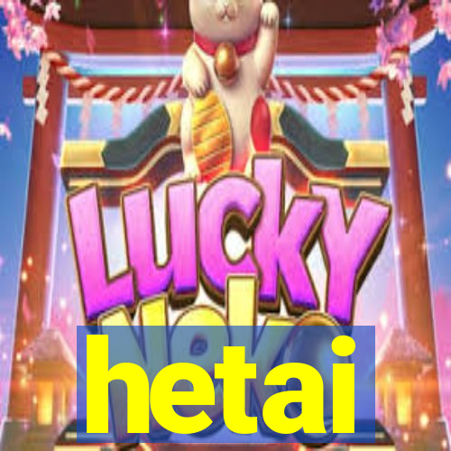 hetai