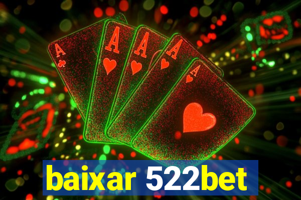 baixar 522bet